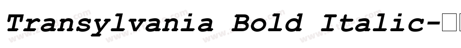 Transylvania Bold Italic字体转换